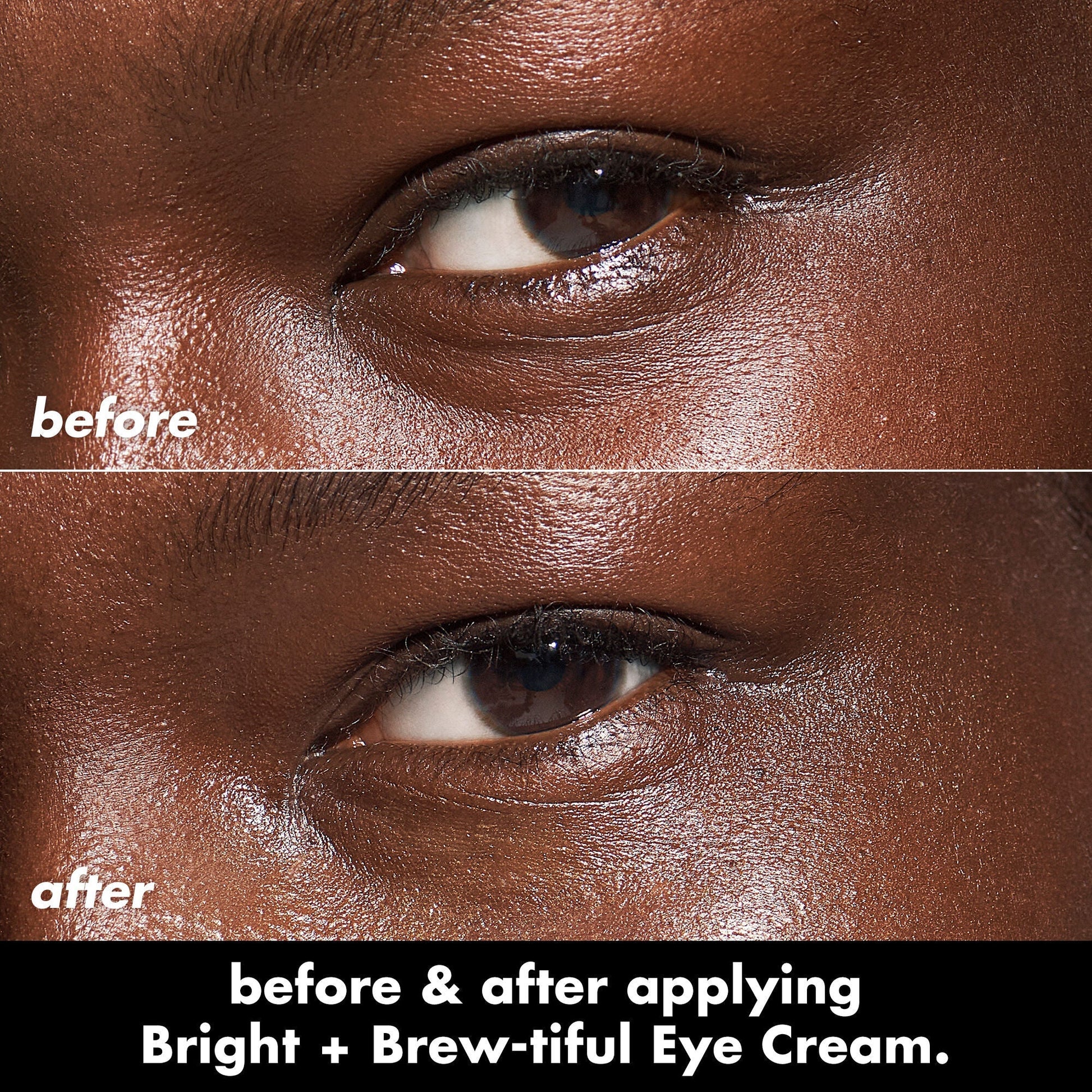 bright-brew-tiful-eye-cream-b6 0226_BBEC_Eye_BA_Diptych_607e3ec2-f0e1-4365-9b28-17574d841250.jpg