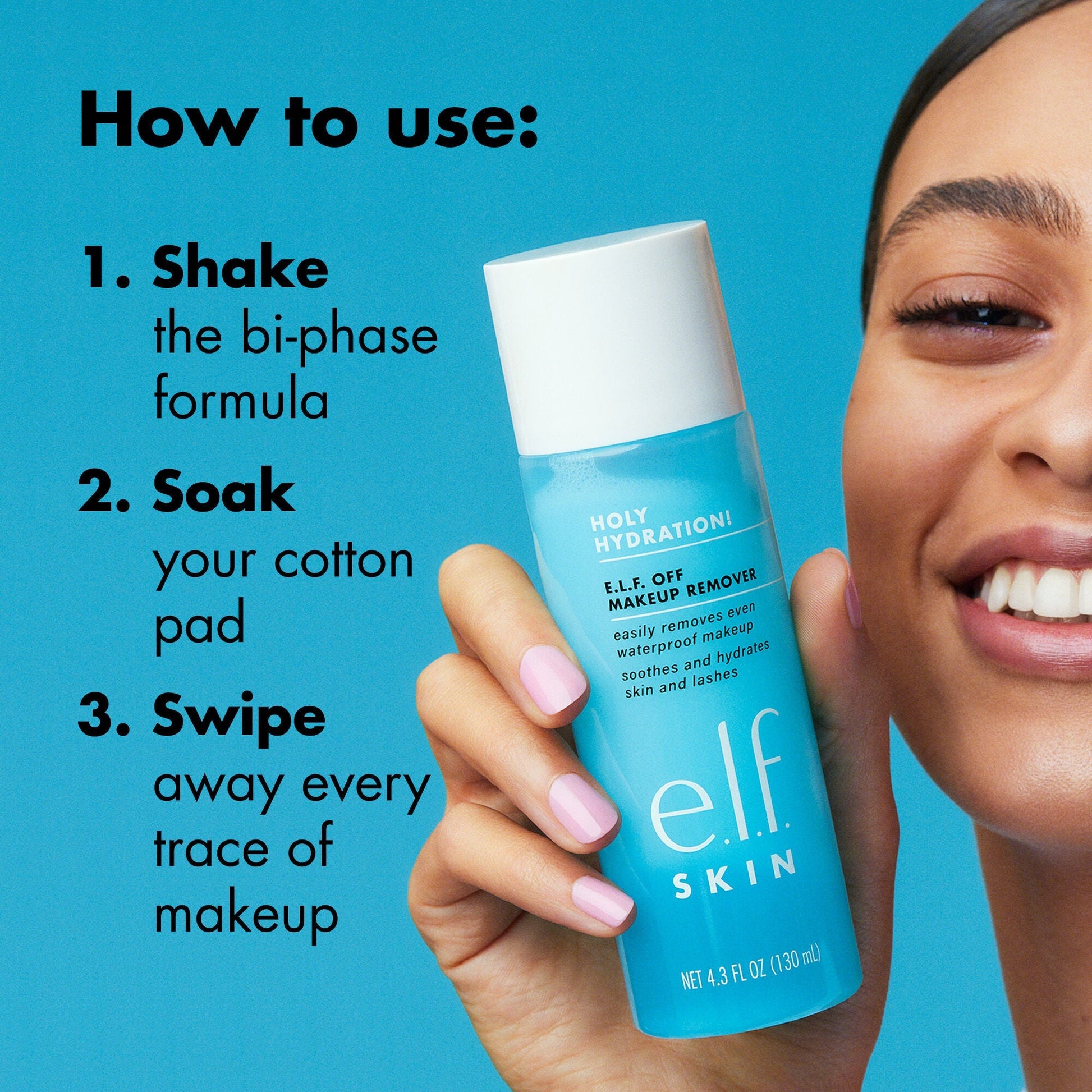holy-hydration-e-l-f-off-makeup-remover-e7 0523_EDUCATION_NEWARRIVALS_EYE_MAKEUP_REMOVER_HOWTOUSE.jpg
